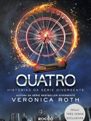 Quatro: Histórias da Série Divergente
